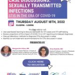 Case Discussions: Sexually Transmitted Infections STIs in the Era of Covid-19- August 18, 2022, 12-1pm